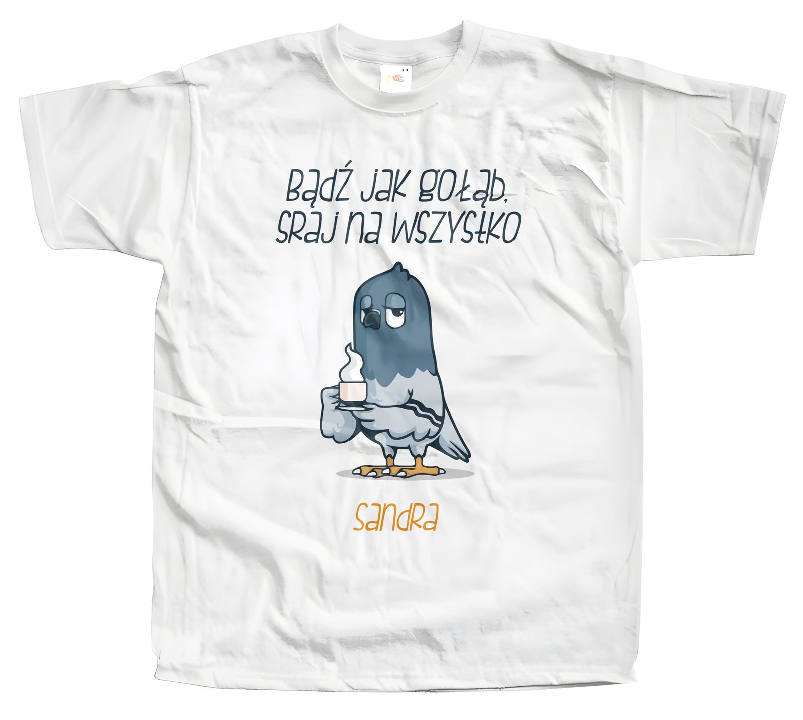 Koszulka z nadrukiem – Bądź jak gołąb, sraj na wszystko