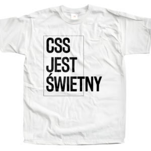 Koszulka „CSS jest świetny” – minimalistyczny t-shirt dla programisty