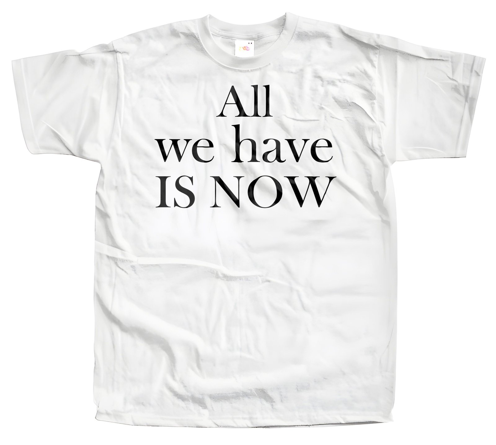 Koszulka z nadrukiem – All We Have Is Now