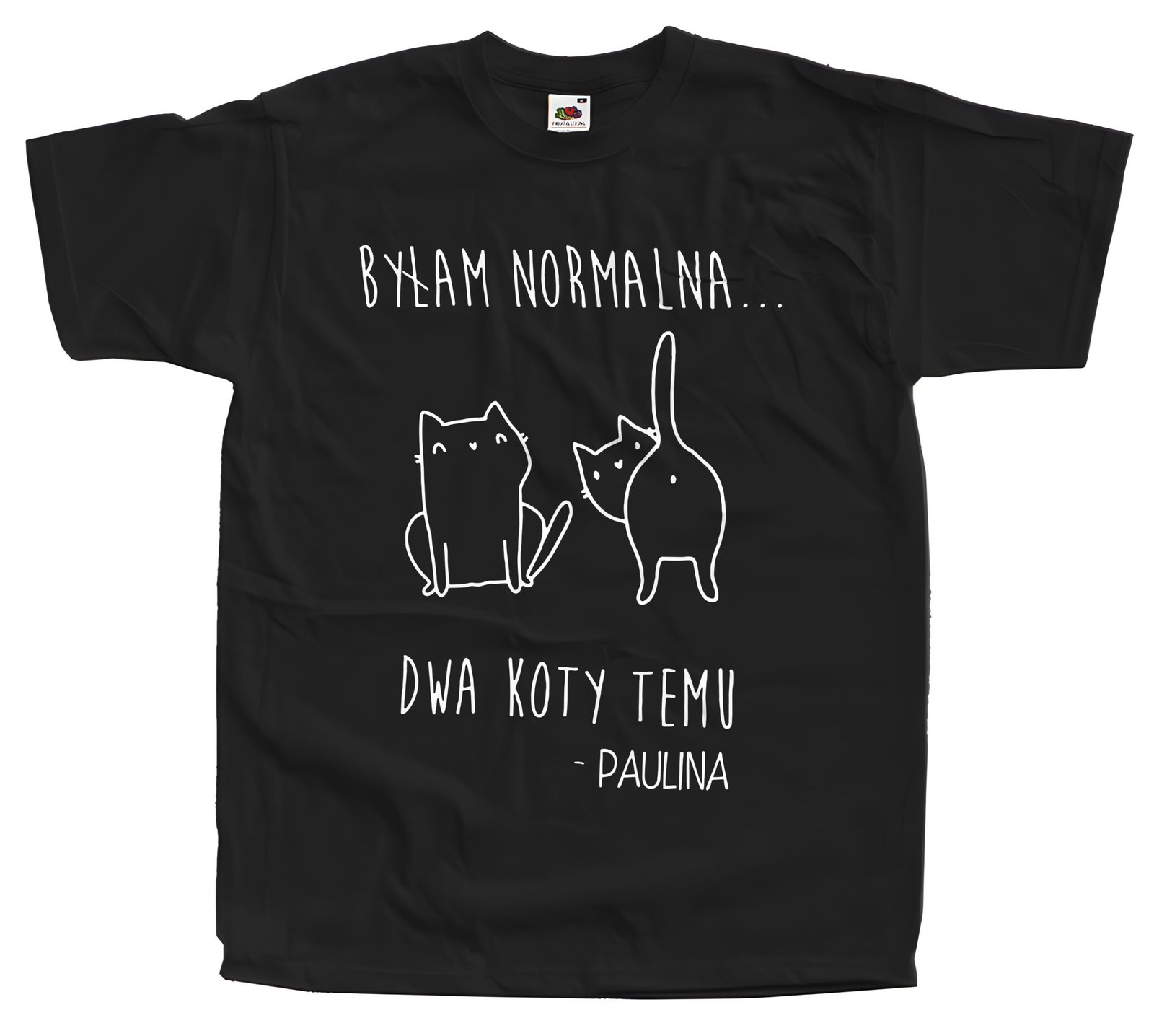 Koszulka z nadrukiem – Byłam normalna… dwa koty temu - obrazek 2
